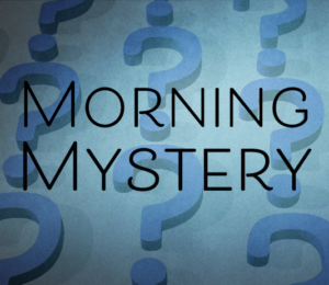 morning mystery x