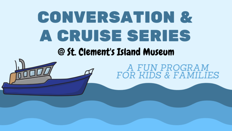 Conversation & a Cruise Series at St. Clement’s Island Museum