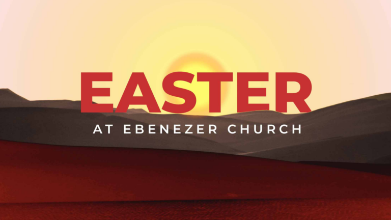 Easter at Ebenezer Church